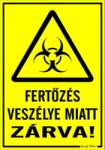  Fertőzés veszélye miatt zárva! Figyelmeztető tábla matrica