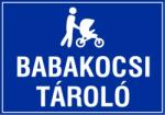  Babakocsi tároló piktogrammal tábla matrica