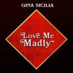 Sicilia, Gina Love Me Madly - facethemusic - 7 990 Ft