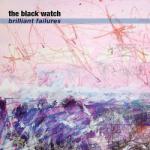 Black Watch Brilliant Failures