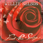 Nelson, Willie First Rose Of Spring - facethemusic - 6 590 Ft