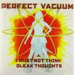 Perfect Vacuum I Must Not Think Bleak