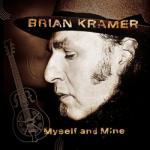 Kramer, Brian Myself An Mine