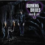 Burning Brides HANG LOVE - facethemusic - 11 590 Ft