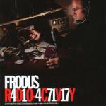 Frodus Radio-activity