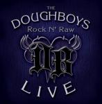 Doughboys Rock N' Raw -cd+dvd-