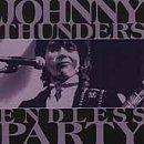 Thunders, Johnny Endless Party