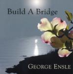 Ensle, George Build A Bridge