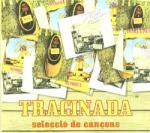 TRAGINADA Seleccio De Cancons