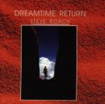 Roach, Steve Dreamtime Return