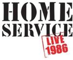 Home Service LIVE 1986