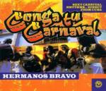 Hermanos Bravo Conga Tu Carnaval!