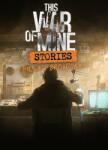 11 bit studios This War of Mine Stories The Last Broadcast (PC)