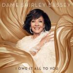 Classics & Jazz Dame Shirley Bassey - I Owe It All To You (CD) (3506619)