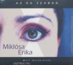 Tom-tom Records Wolf Péter, Sztevanovity Dusán: Miklósa Erika: Az ég szabad