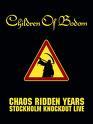 CHILDREN OF BODOM Chaos Ridden YearsStockholm Knockout Live (dvd)