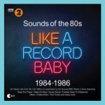  Various Artists Sounds Of The 80s Like A Record Baby (19841986) LP (vinyl)