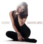 Jennifer Lopez Rebirth (cd)