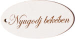 Valex Decor 10 db. "Nyugodj békében" feliratos ovális tábla 5 x 2.5cm - Fehér (MT3-05)