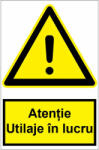  Sticker indicator Atentie utilaje in lucru