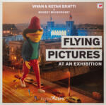 Universal Records Vivan & Ketan Bhatti - Flying Pictures At An Exhibition