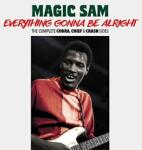 Magic Sam Everything Gonna Alright - The Complete Cobra, Chief & Crash Sides