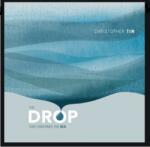 Tin, Christopher / The Ro Drop That Contained The