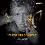 Hungaroton Kern András - Rejtő Jenő: Piszkos Fred, a kapitány (CD) (14359)