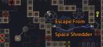 Samuel_Unknown Escape From Space Shredder (PC)