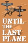CarloC Until the Last Plane (PC)