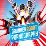 Dejobaan Games Drunken Robot Pornography (PC)