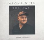 Szerzői Kiadás Möntör Máté: Möntör Máté: Alone with the Past