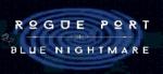 Volens Nolens Games Rogue Port Blue Nightmare (PC)