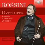 Quintetto A Piettro Giuse Rossini: Overtures