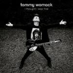 Womack, Tommy I Thought I Was. . -digi-