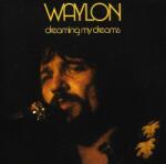 Jennings, Waylon Dreaming My Dreams