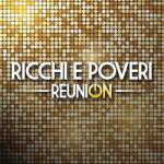 Ricchi E Poveri REUNION