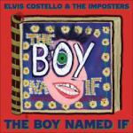 Costello, Elvis & The Imposters Boy Named If