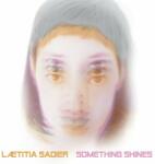 Sadier, Laetitia Something Shines - facethemusic - 7 590 Ft