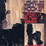 Hooker, John Lee Urban Blues