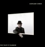 Cohen, Leonard You Want It Darker