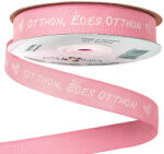  Otthon, Édes Otthon" feliratos ripsz szalag 16mm x 20m - Rózsaszín (PG16-10)