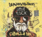 Universal Music Romania Damian & Brothers - Gypsy Rock, Change Or Die