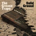 Grease Traps, the Solid Ground