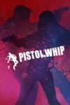 Cloudhead Games Pistol Whip (PC)
