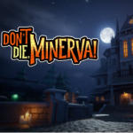 Xaviant Games Don't Die Minerva! (Xbox One)
