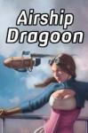 YorkshireRifles Airship Dragoon (PC) Jocuri PC