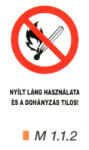  Nyílt láng használata és a dohányzás tilos! m 1.1. 2 (m112)