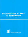  Ittasságvizsgálati napló és jegyzökönyv MK2 (mk2)