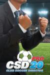 Go Play Games CSD Club Soccer Director PRO 2020 (PC) Jocuri PC